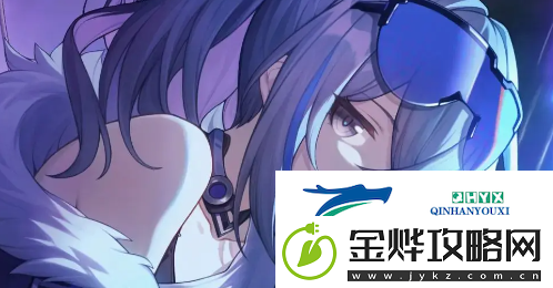 崩坏星穹铁道银狼怎么培养好一些-崩坏星穹铁道:了解敌人行为模式