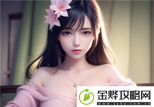 国产拗女VA88到底有何魅力为什么这部动画作品如此受年轻人喜爱^